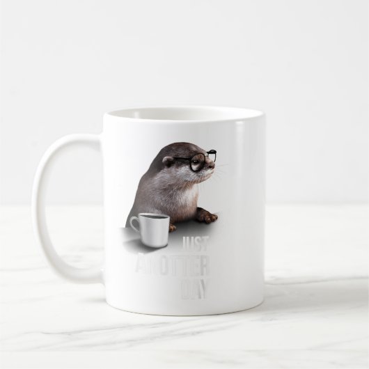 Mug Funny Otter - Just Anotter Day For Otter Lover (Gauche)