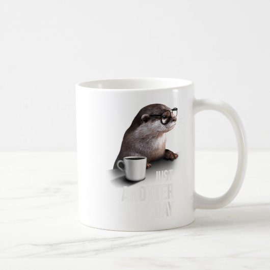 Mug Funny Otter - Just Anotter Day For Otter Lover (Droite)