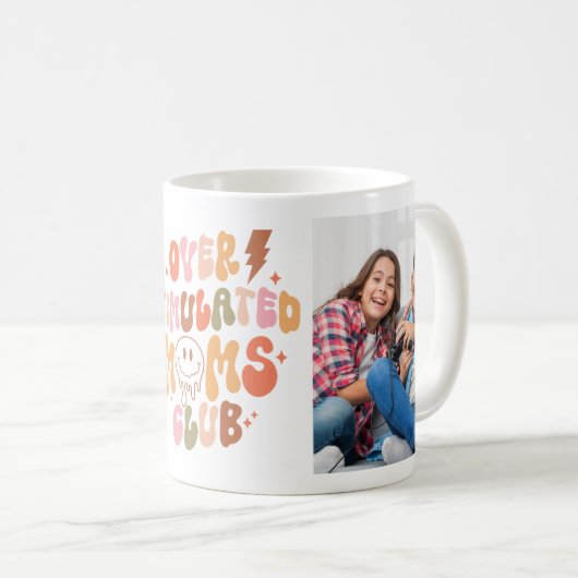 Mug Funny "Over Stimulated Moms Club" 2 Photos (Devant droit)