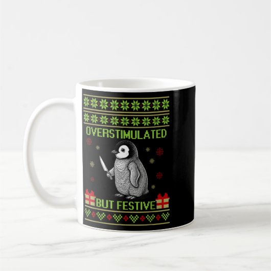 Mug Funny Overstimulated But Festive Christmas Ugly Pe (Gauche)