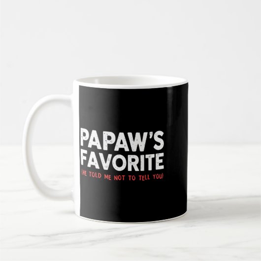 Mug Funny Papaw's Favorite Granhild I'm Papaw's Favori (Gauche)