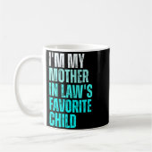 Mug Funny Parent Men Women I'm My Mother In Law's Favo (Gauche)