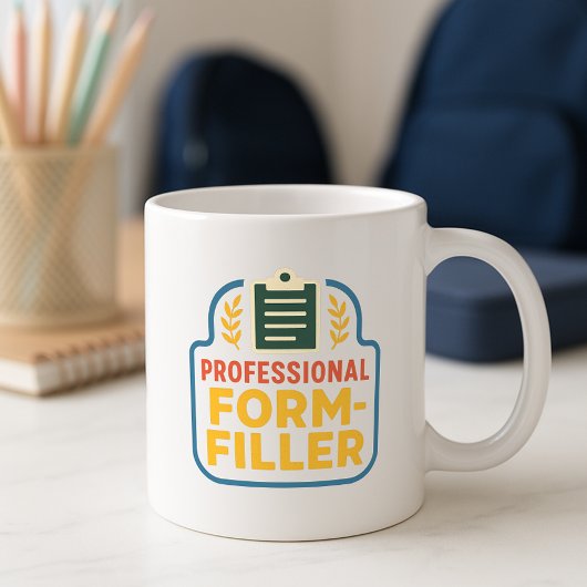 Mug Funny Parent Professional Form-Filler School