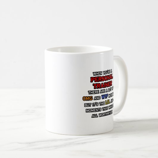 Mug Funny Personal Trainer ... OMG WTF LOL (Devant droit)