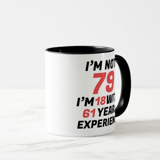 Mug Funny Personalized 79th Birthday Experience (Devant droit)