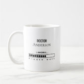 Mug Funny PhD Graduation Doctor Name Loading  (Gauche)