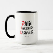 Mug Funny PhD Graduation Pain Hardship Despair Quote (Gauche)