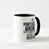 Mug Funny Portuguese Gift Never Wrong Sarcastic (Devant droit)