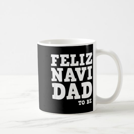Mug Funny Pregnancy Feliz Navi Dad To Be Christmas  (Droite)
