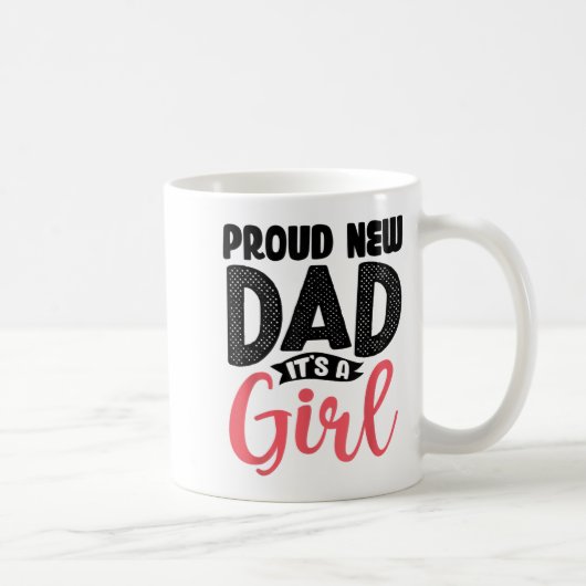 Mug Funny Proud New Dad It's A Girl Gift For Men Cool  (Droite)