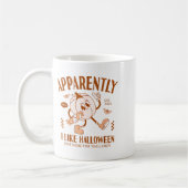 Mug Funny Pumpkin Apparently, I Like Halloween (Gauche)