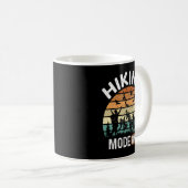 Mug Funny quote for hiking lover, mode hike on (Devant droit)