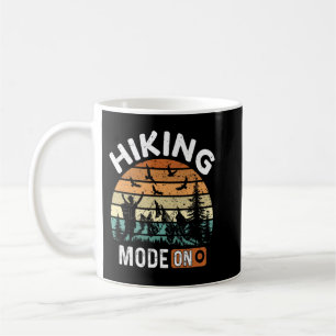 Mug Funny quote for hiking lover, mode hike on