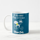 Mug Funny Quote If It's Nice Play It Twice...disco Onl (Gauche)