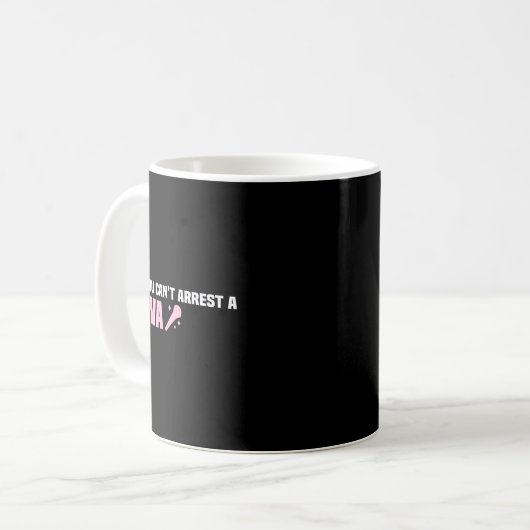 Mug Funny Quote You Can't Arrest A Diva (Devant gauche)
