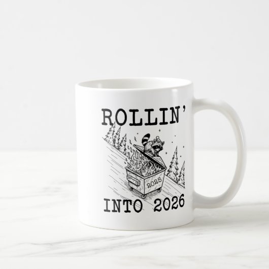 Mug Funny Raccoon 2026 Snarky New Year, Rollin' 2025 I (Droite)