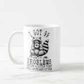 Mug Funny Raccoon, I Got 99 Problems Sarcastic Quotes  (Gauche)