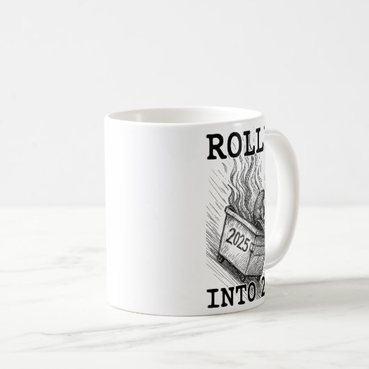 Mug Funny Raccoon Rollin' Into 2026 Dumpster Fire New  (Devant droit)