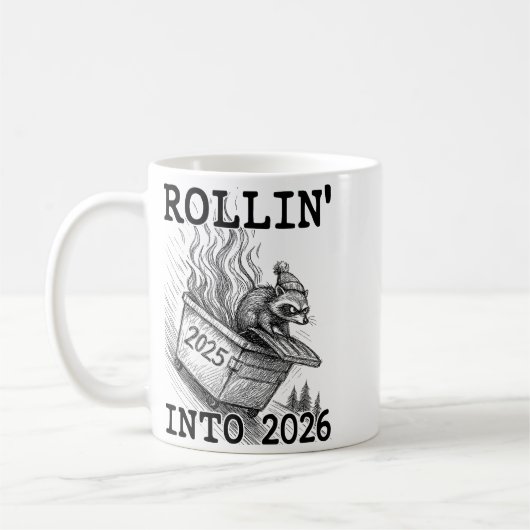 Mug Funny Raccoon Rollin' Into 2026 Dumpster Fire New  (Gauche)