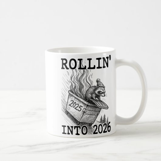 Mug Funny Raccoon Rollin' Into 2026 Dumpster Fire New  (Droite)