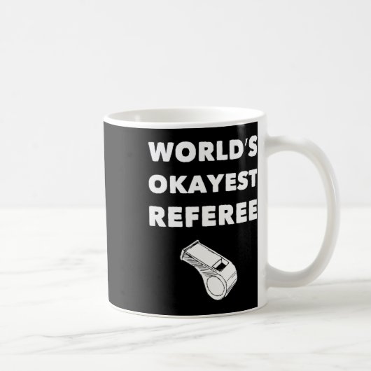 Mug Funny Referee S - World's Okayest Referee - Noir (Droite)