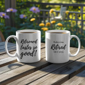 Mug Funny Retirement Tastes So Good Gift