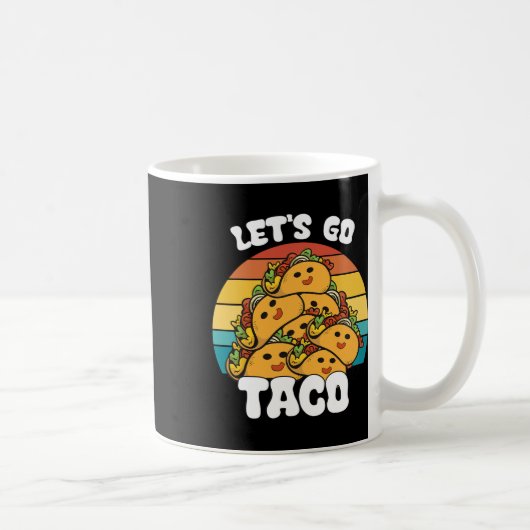 Mug Funny Retro Allons Taco Funny Taco Lover (Droite)