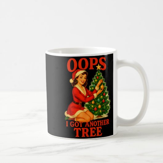 Mug Funny Retro Christmas Oops I Got Another Tree  (Droite)