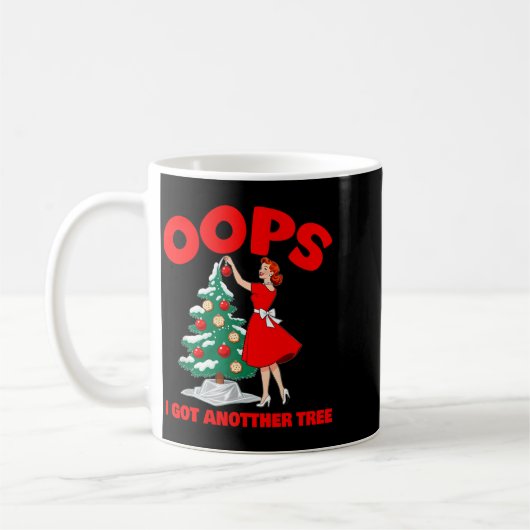 Mug Funny Retro Christmas Oops I Got Another Tree (Gauche)