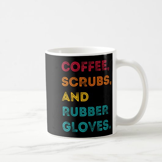 Mug Funny Retro Coffee Scrubs Rubber Gloves Nurse Doct (Droite)