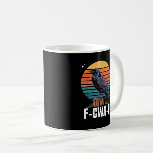 Mug Funny Retro F-Caw-F Bird Crow Crow Bird  (Devant droit)