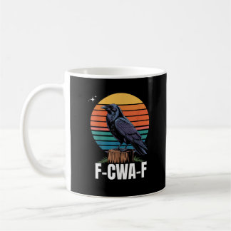 Mug Funny Retro F-Caw-F Bird Crow Crow Bird 
