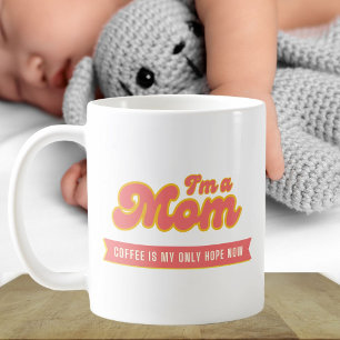 Mug Funny retro Maman - Le café est mon seul espoir, r