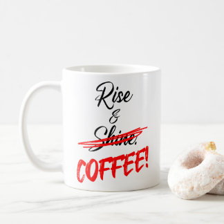 Mug Funny Rise & Shine - CAFÉ ! en rouge en colère