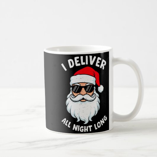 Mug Funny Santa Claus I Deliver All Night Long Christm (Droite)