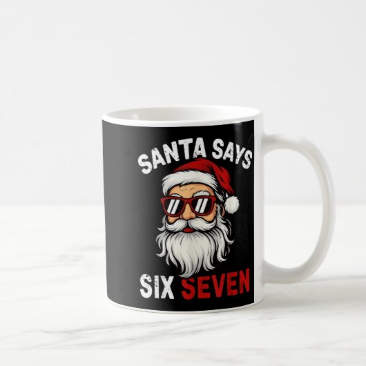 Mug Funny Santa Says Six Seven Christmas 67 Meme Xmas  (Droite)