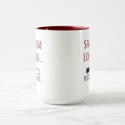 Mug Funny Sarcasm Chargement S'Il Vous Plaît Attendre (Centre)