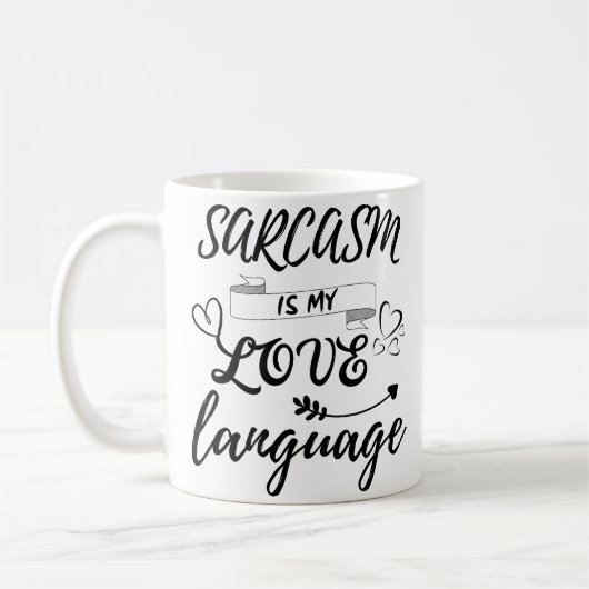 Mug Funny Sarcasme Est Ma Langue D'Amour (Gauche)