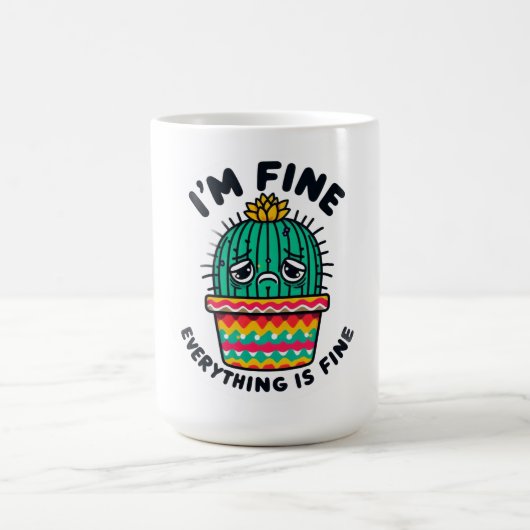 Mug Funny Sarcastic Cactus Sticker - I'm Fine Everythi (Centre)