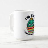 Mug Funny Sarcastic Cactus Sticker - I'm Fine Everythi (Devant gauche)