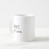 Mug Funny Sarcastic Fun Fact I Don't Care Saying For W (Devant gauche)