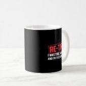 Mug Funny Sarcastic Quote Re-tired Definition Lazy Tee (Devant droit)
