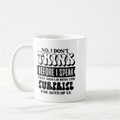 Mug Funny Sarcastic Quote Think Before Speak (Gauche)