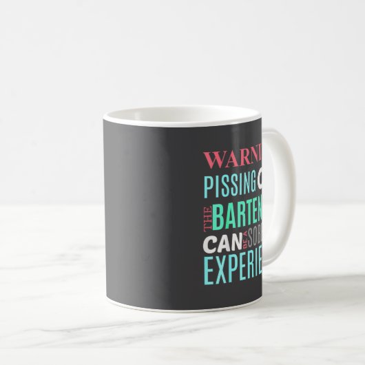 Mug Funny Sarcastic Warning Don't Off Bartender Pun (Devant droit)