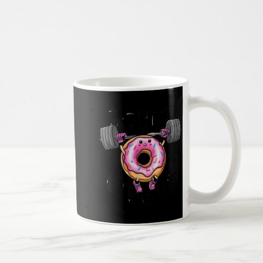 Mug Funny Saying Donut Give Up Gym Weight Lifting Work (Droite)