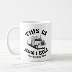 Mug Funny Semi Truck Driver C'est comme ça que je roul