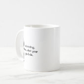 Mug Funny Shut Your E Hole  (Devant gauche)