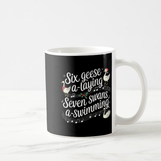 Mug Funny Silly Goose 6 Geese Laying 7 Swans Swimming (Droite)