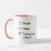 Mug Funny Single Taken Occupy Etre une case Queen (Gauche)