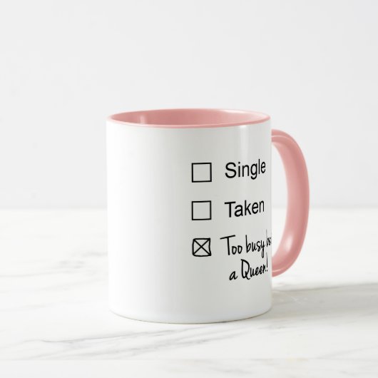 Mug Funny Single Taken Occupy Etre une case Queen (Devant droit)